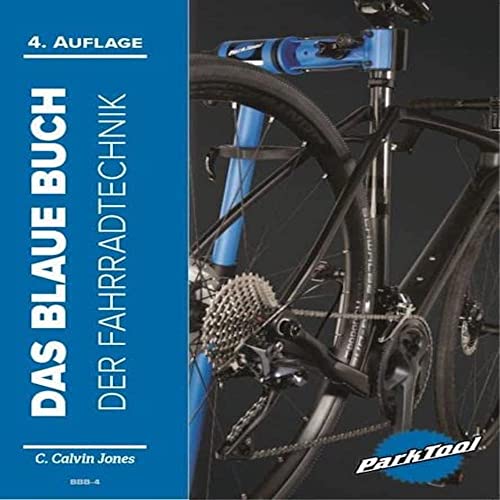 Park Tool Delius Klasing Verlag Das Blaue Buch der Fahrradtechnik: BBB-4. Von Park Tool Delius Klasing Verlag Das Blaue Buch der Fahrradtechnik: BBB-4. Von Park Tool